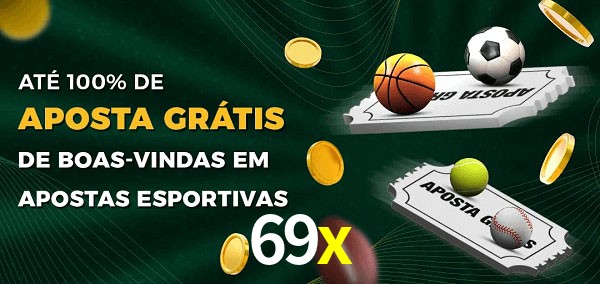 69x Ate 100% de Aposta Gratis